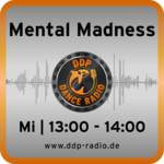 Mi 13:00-14:00 Uhr * Mental Madness *