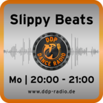 Mo 20:00-21:00 Uhr * SLIPPY BEATS *
