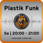 Sa 20:00-21:00 Uhr * PLASTIK FUNK *