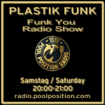 Sa 20:00-21:00 Uhr * PLASTIK FUNK Funk You Radio Show *