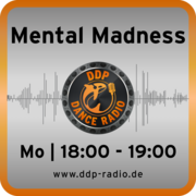Mo 18:00-19:00 Uhr * Mental Madness *