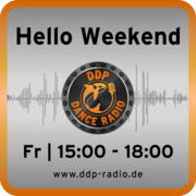 Fr 15:00-18:00 Uhr * Hello Weekend *