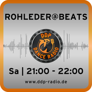 Sa 21:00 - 22:00 Uhr * ROHLEDER@BEATS *