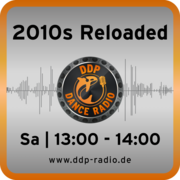 Sa 13:00-14:00 Uhr * 2010s Reloaded *